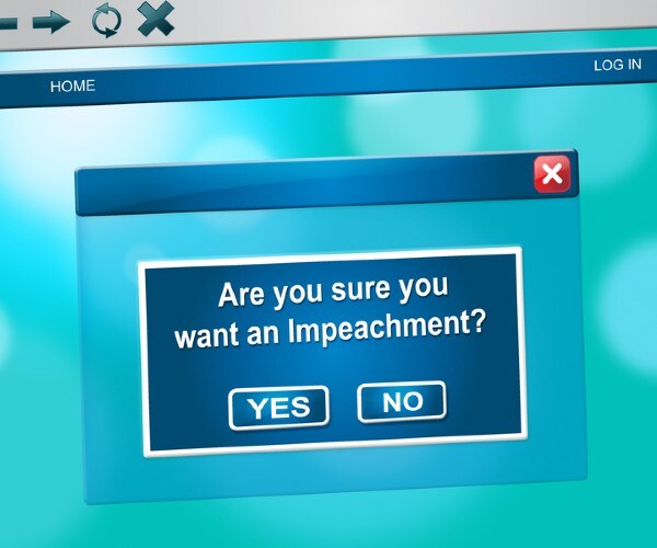 your choice impeachment or not